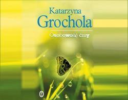 <strong>
		Katarzyna Grochola - Osobowość ćmy
		</strong>